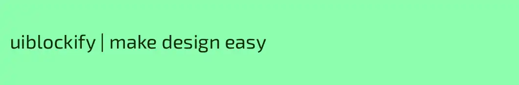 uiblockify | make design easy